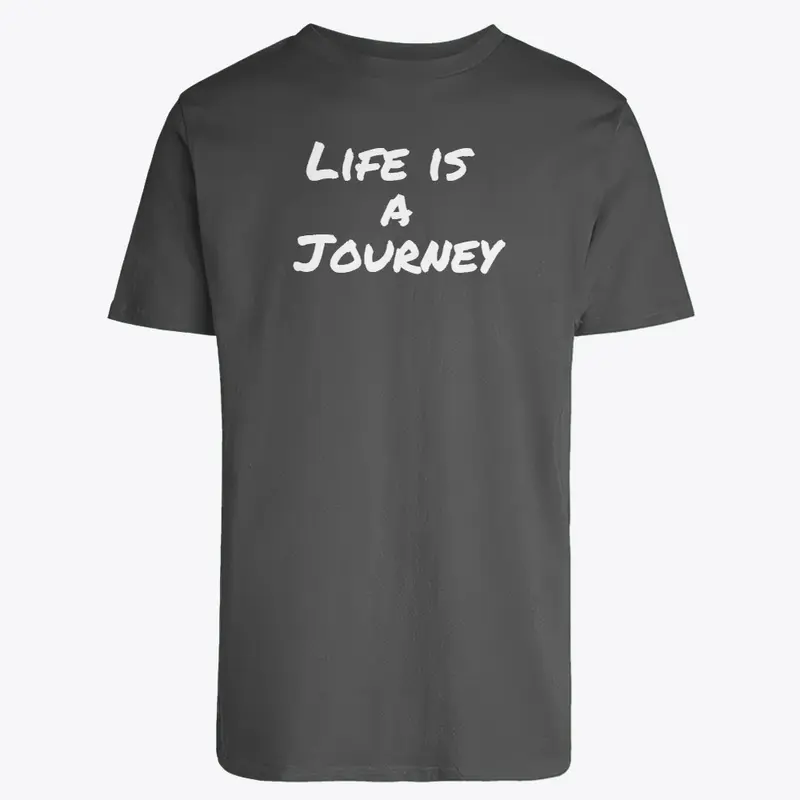 Life is a Journey Enjoy the Ride