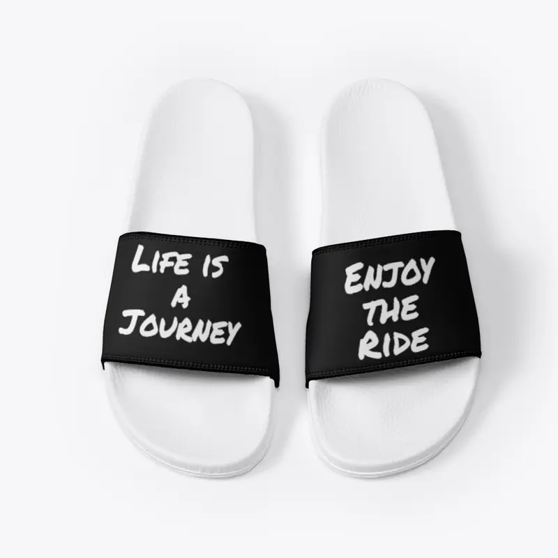 Life is a Journey Enjoy the Ride