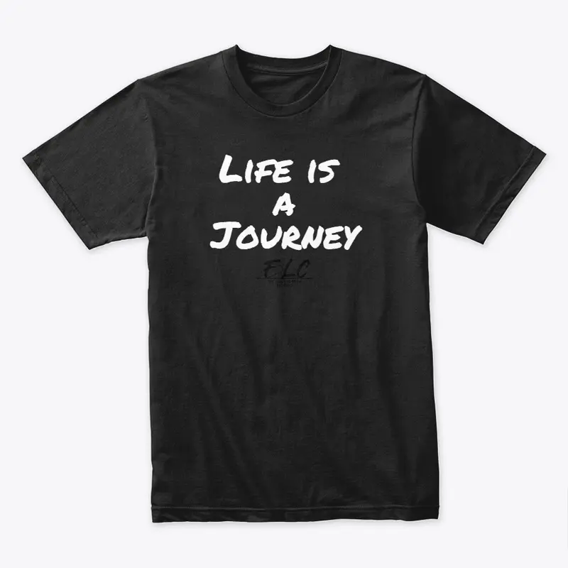 Life is a Journey Enjoy the Ride